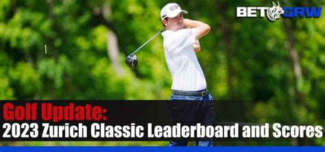 zurich classic new orleans leaderboard 2023